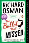 The Bullet That Missed: A Thursday Murder Club Mystery Cover Image