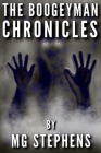 The Boogeyman Chronicles By M. G. Stephens Cover Image