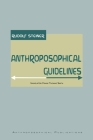 Anthroposophical Guidelines By Rudolf Steiner, Frank Thomas Smith (Translator) Cover Image