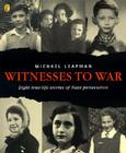 Witnesses to War: Eight True-Life Stories of Nazi Persecution Cover Image