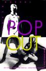 Pop Out: Queer Warhol (Series Q) By Jennifer Doyle (Editor) Cover Image