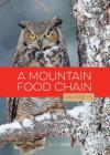 A Mountain Food Chain (Odysseys in Nature) By A.D. Tarbox Cover Image