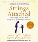 Strings Attached: One Tough Teacher and the Gift of Great Expectations Cover Image