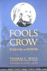 Fools Crow: Wisdom and Power (Indigenous Wisdom Classics) By Thomas Mails Cover Image