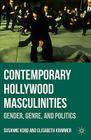 Contemporary Hollywood Masculinities: Gender, Genre, and Politics Cover Image