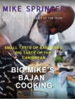 Big Mike's Bajan Cooking: Small Taste of Barbados Big Taste of the Caribbean By Mike Springer Cover Image