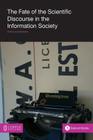 The Fate of the Scientific Discourse in the Information Society (Science in Society) By Stanislas Bigirimana Cover Image