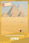 Unbelievable Pictures and Facts About Cairo By Olivia Greenwood Cover Image
