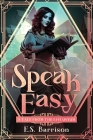 Speak Easy: A Tale from the Effluvium Cover Image