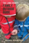 The Linn County Family Outdoor Guide: Everything You Need to Enjoy Nature Locally Cover Image