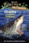 Sharks and Other Predators: A Nonfiction Companion to Magic Tree House Merlin Mission #25: Shadow of the Shark (Magic Tree House (R) Fact Tracker #32) Cover Image