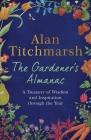 The Gardener's Almanac By Alan Titchmarsh Cover Image
