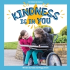 Kindness Is in You By Todd Snow, Shutterstock Com (Illustrator), Peggy Snow Cover Image