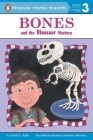Bones and the Dinosaur Mystery By David A. Adler, Barbara Johansen Newman (Illustrator) Cover Image