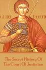 Procopius - The Secret History Of The Court Of Justinian By Procopius Cover Image