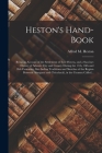 Heston's Hand-book: Being an Account of the Settlement of Eyre Haven, and a Succinct History of Atlantic City and County During the 17th, By Alfred M. (Alfred Miller) 18 Heston (Created by) Cover Image
