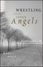 Wrestling with Our Inner Angels: Faith, Mental Illness, and the Journey to Wholeness Cover Image
