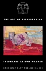 The Art of Disappearing By Stephanie Alison Walker Cover Image