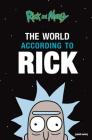 The World According to Rick (A Rick and Morty Book) By Rick Sanchez, Matt Carson (As told by) Cover Image