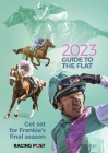 Racing Post Guide to the Flat 2023 Cover Image