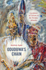 Oduduwa's Chain: Locations of Culture in the Yoruba-Atlantic By Andrew Apter Cover Image