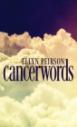 Cancerwords By Ellyn Peirson Cover Image