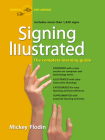 Signing Illustrated: The Complete Learning Guide By Mickey Flodin Cover Image