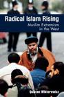 Radical Islam Rising: Muslim Extremism in the West By Quintan Wiktorowicz Cover Image