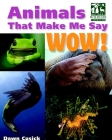Animals That Make Me Say Wow! (National Wildlife Federation) (Animals That Make Me Say...) Cover Image