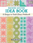 Machine-Quilting Idea Book: 61 Designs to Finish Classic Patchwork By Vicki Ruebel Cover Image