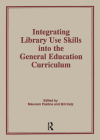 Integrating Library Use Skills Into the General Education Curriculum By Maureen Pastine, Bill Katz Cover Image