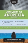 Answers to Anorexia: Master the Balance of Hope & Healing By James Greenblatt, Ali Nakip, MS Jennifer C Dimino Cover Image