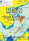 Islands and Rocks in the South China Sea: Post-Hague Ruling By James Borton Cover Image