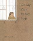 On My Way to Buy Eggs By Chih-Yuan Chen Cover Image
