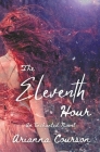 The Eleventh Hour By Arianna Courson Cover Image