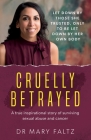 Cruelly Betrayed By Mary Faltz Cover Image