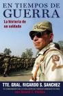 En tiempos de guerra: La historia de un soldado By Ricardo S. Sanchez, Donald T. Phillips Cover Image