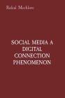Social Media a Digital Connection Phenomenon Cover Image