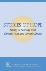Stories of Hope: Living in Serenity with Chronic Pain and Chronic Illness Cover Image