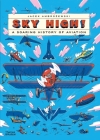 Sky High!: A Soaring History of Aviation By Jacek Ambrozewski Cover Image