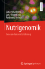 Nutrigenomik: Gene Und Unsere Ernährung By Carsten Carlberg, Lars-Oliver Klotz, Ferdinand Molnár Cover Image