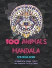 100 Animals Mandala - Coloring Book - Designs with Henna, Paisley and Mandala Style Patterns By Caroline Colouring Books Cover Image