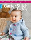 Garter Stitch for Baby By Leisure Arts Cover Image