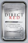 Direct Red: A Surgeon's View of Her Life-or-Death Profession Cover Image