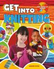 Get Into Knitting (Get-Into-It Guides) By Janice Dyer Cover Image
