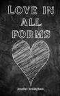 Love in all forms By Jennifer Nettingham Cover Image