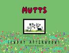 MUTTS Sunday Afternoons: A MUTTS Treasury By Patrick McDonnell Cover Image