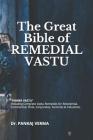 The Great Bible of REMEDIAL VASTU: (Including Complete Vastu Remedies for Residential, Commercial, Plots, Corporates, Factory & Industries) Cover Image