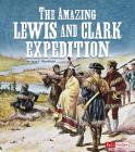 The Amazing Lewis and Clark Expedition (Landmarks in U.S. History) By Jean F. Blashfield Cover Image