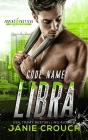 Code Name: Libra (1st Person Edition) By Janie Crouch Cover Image